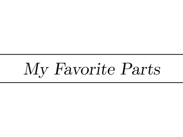 My Favorite Parts
