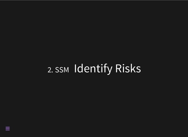 2. SSM Identify Risks

