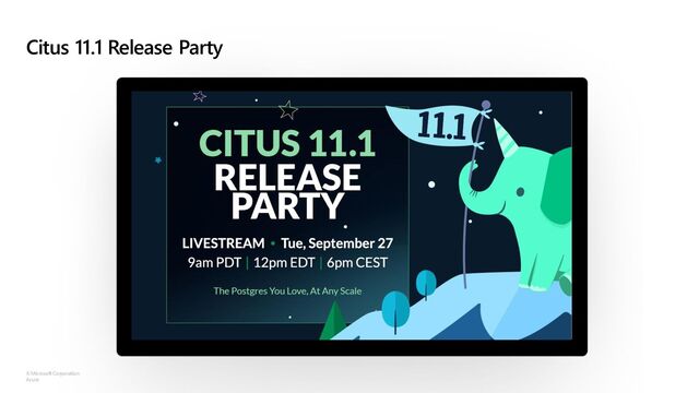 ©Microsoft Corporation
Azure
Citus 11.1 Release Party
