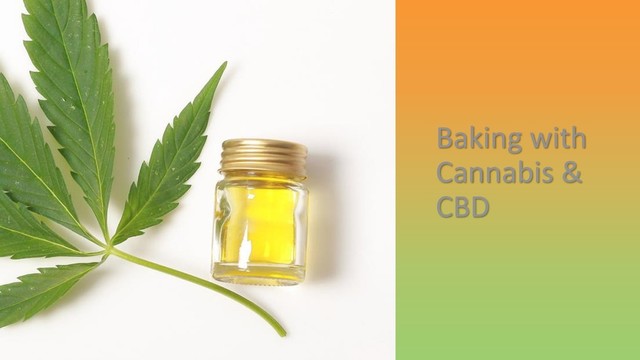 Baking with
Cannabis &
CBD
