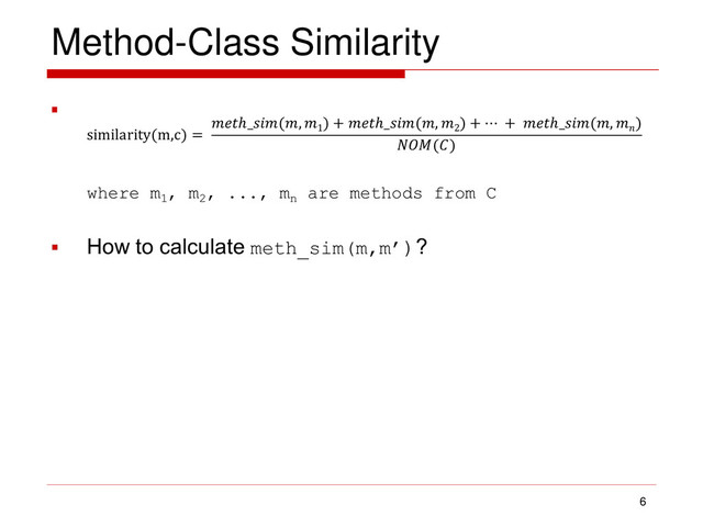 Method-Class Similarity

6
