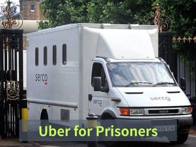 Uber for Prisoners
