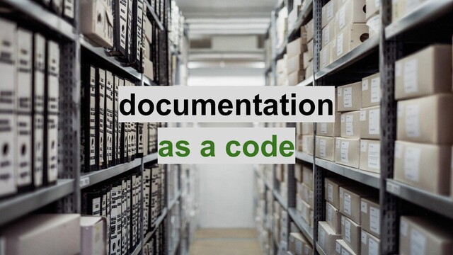 documentation
as a code
