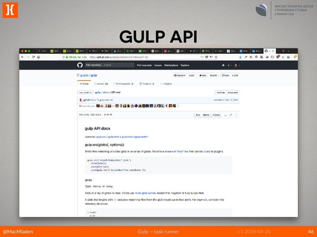 @MacMladen Gulp — task runner
]{
v.1 2018-04-26
GULP API
46
