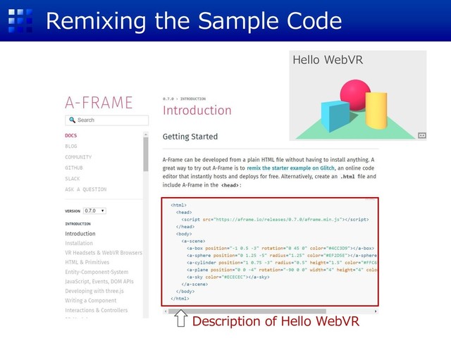 Remixing the Sample Code
Description of Hello WebVR
Hello WebVR
