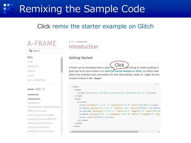 Remixing the Sample Code
Click remix the starter example on Glitch
Click
