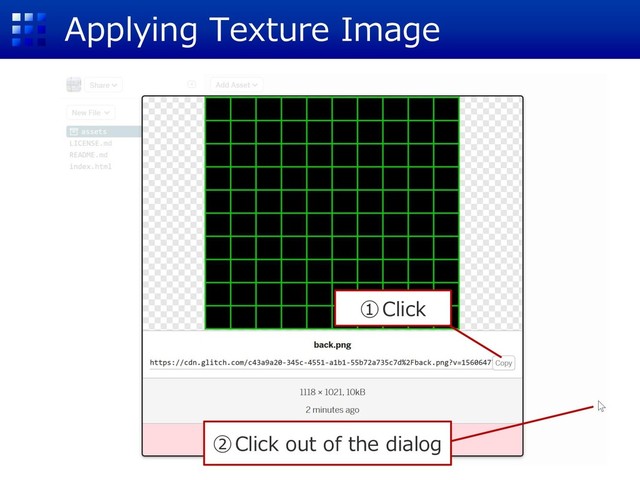 Applying Texture Image
①Click
②Click out of the dialog
