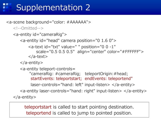 Supplementation 2







 
 

teleportstart is called to start pointing destination.
teleportend is called to jump to pointed position.
