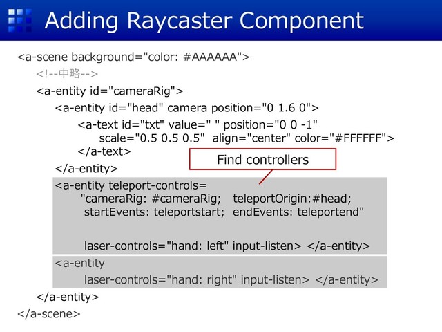 Adding Raycaster Component







 
 


Find controllers
