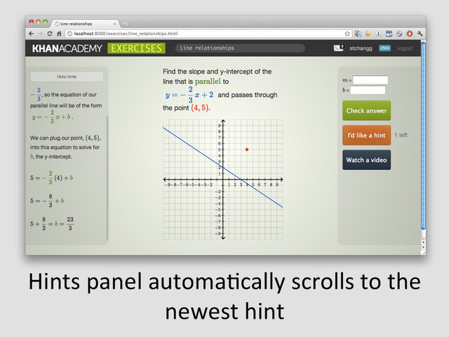 Hints	  panel	  automaEcally	  scrolls	  to	  the	  
newest	  hint	  
