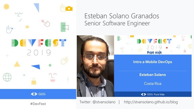 Esteban Solano Granados
Senior Software Engineer
Twitter: @stvansolano | http://stvansolano.github.io/blog
