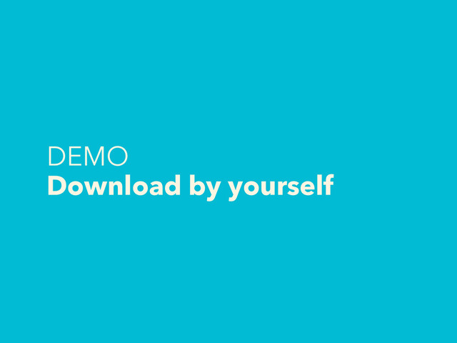 DEMO
Download by yourself
