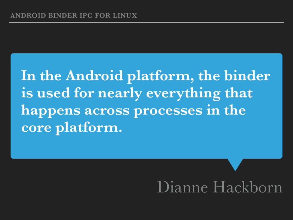 Android Binder IPC for Linux Speaker Deck