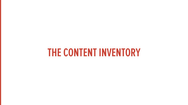 THE CONTENT INVENTORY
