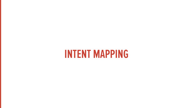 INTENT MAPPING
