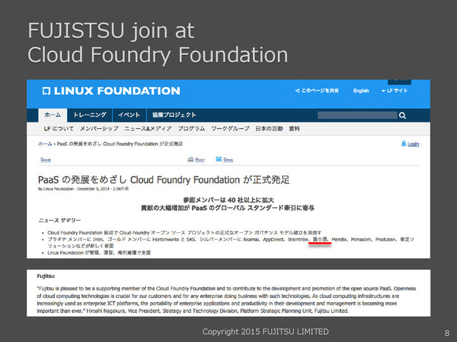 FUJISTSU join at
Cloud Foundry Foundation
8
Copyright 2015 FUJITSU LIMITED
