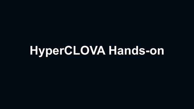HyperCLOVA Hands-on
