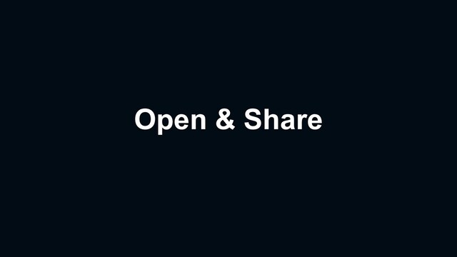 Open & Share
