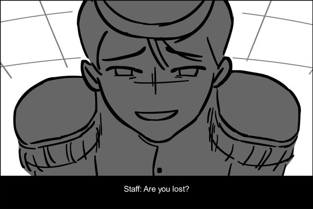 Dialog
Staff: Are you lost?
