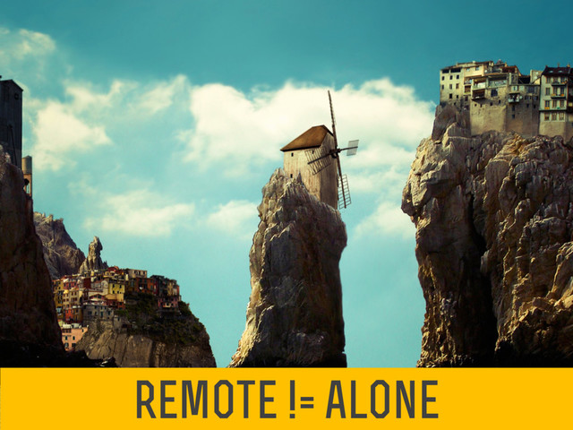 remote != alone
