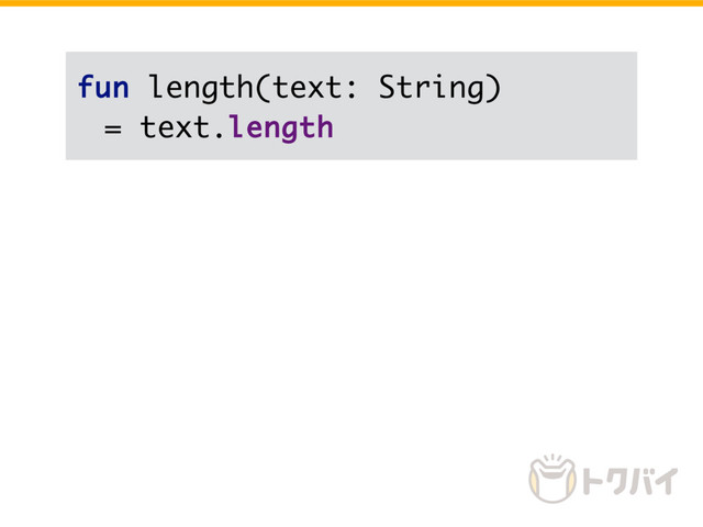 fun length(text: String)
= text.length

