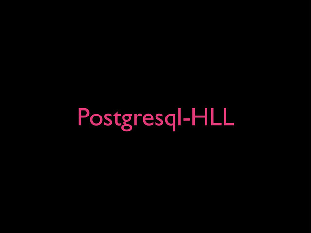Postgresql-HLL

