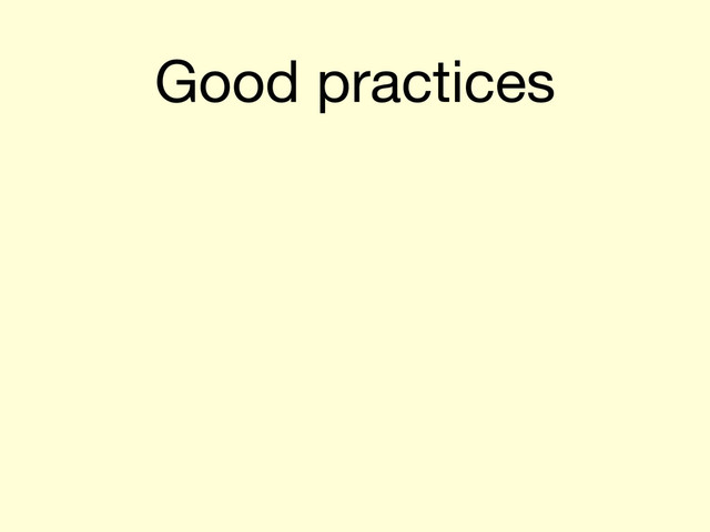 Good practices
