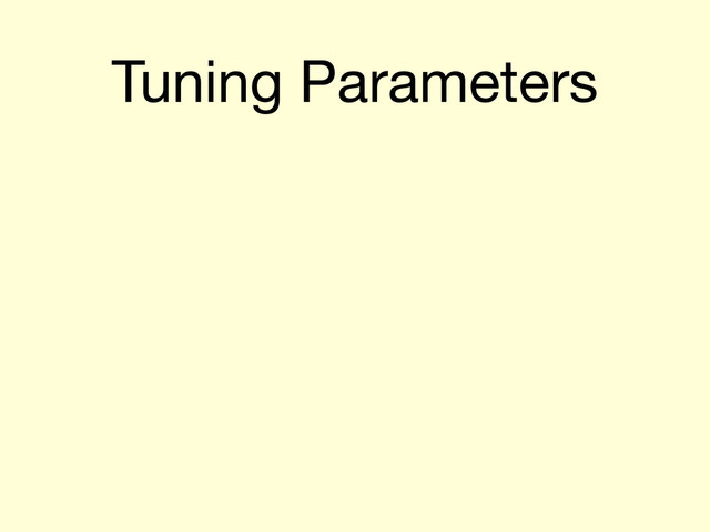 Tuning Parameters
