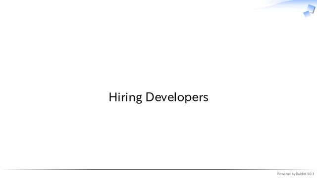 Powered by Rabbit 3.0.1
　
Hiring Developers
