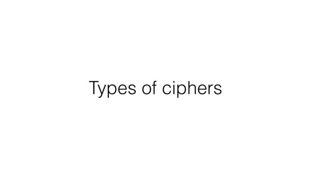 Types of ciphers
