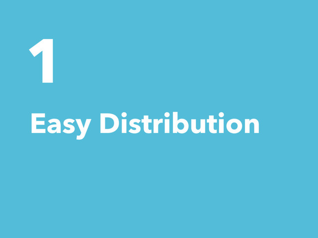 1
Easy Distribution
