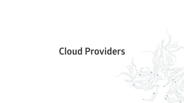 Cloud Providers
