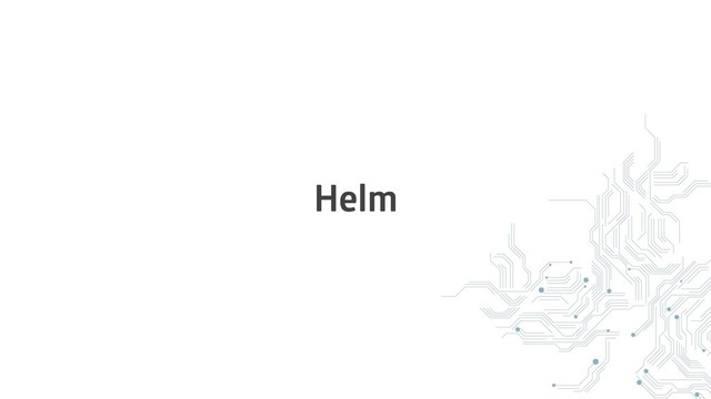 Helm
