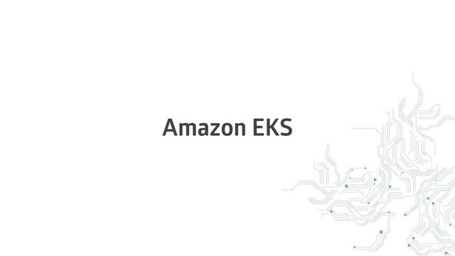 Amazon EKS
