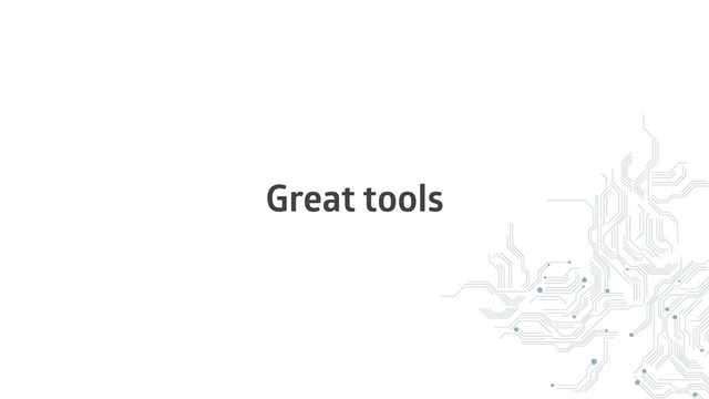 Great tools
