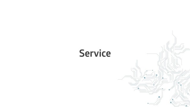 Service
