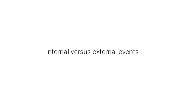 internal versus external events
