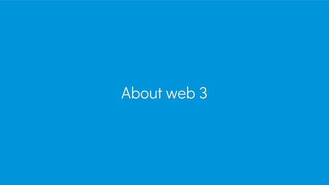 About web 3
