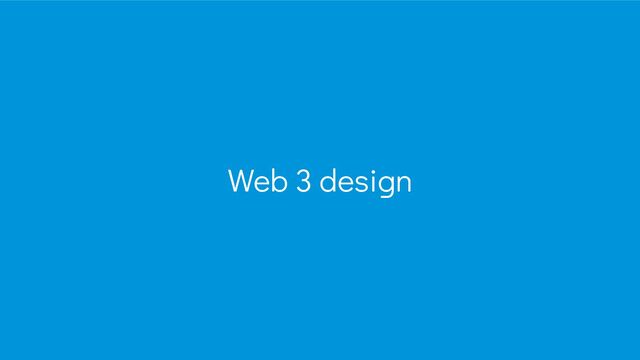Web 3 design
