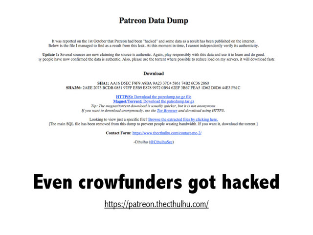 Even crowfunders got hacked
https://patreon.thecthulhu.com/
