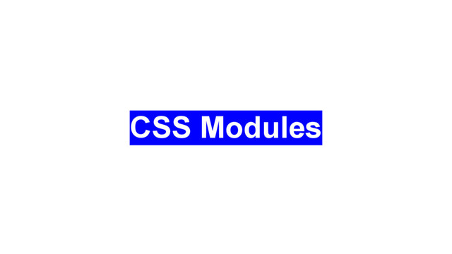 CSS Modules

