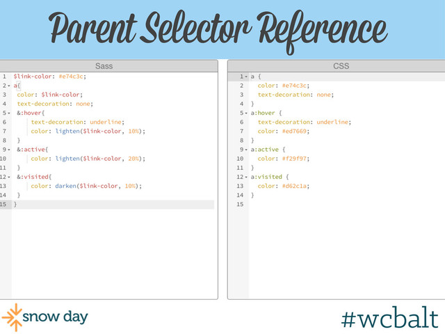 Parent Selector Reference
#wcgr
#wcbalt
