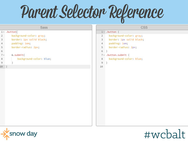 Parent Selector Reference
#wcgr
#wcbalt
