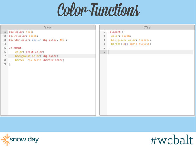 Color Functions
#wcbalt
