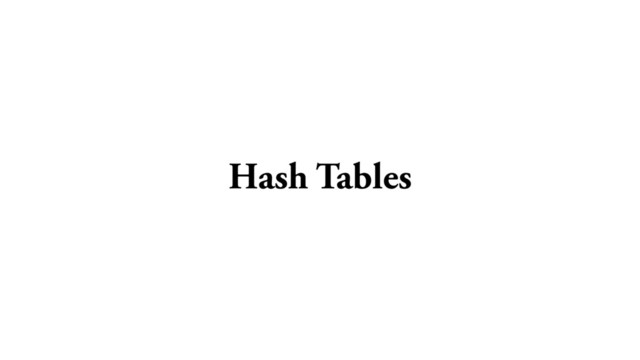 Hash Tables
