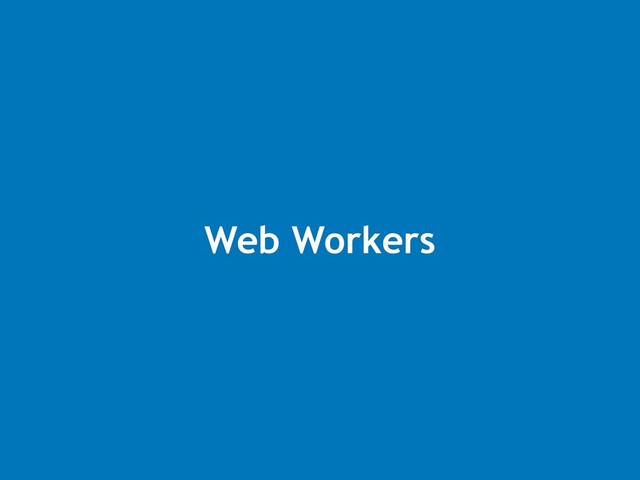 Web Workers
