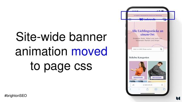 Site-wide banner
animation moved
to page css
#brightonSEO
