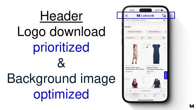 Header
Logo download
prioritized
&
Background image
optimized
