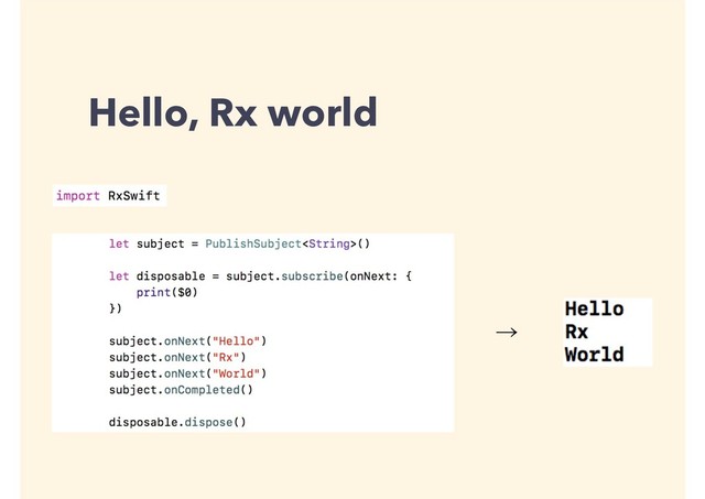 Hello, Rx world
ˠ
