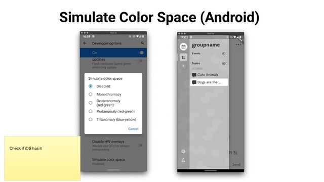 Simulate Color Space (Android)
Check if iOS has it
